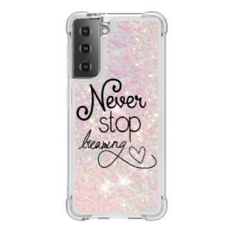 Capa Para Samsung Galaxy S21 5G Nunca Pare De Sonhar Com Glitter